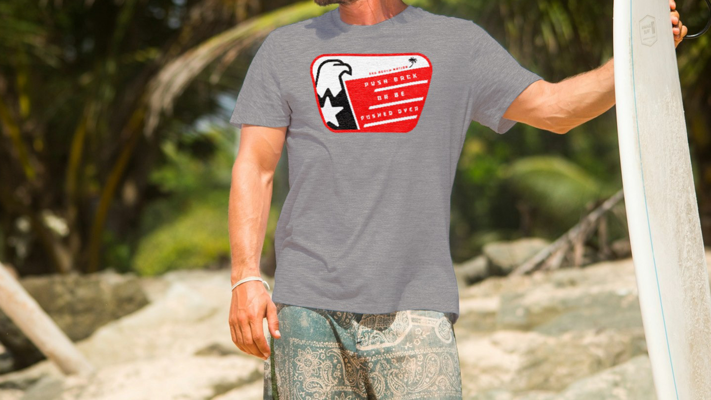 Push Back Or Be Pushed Over T-Shirt